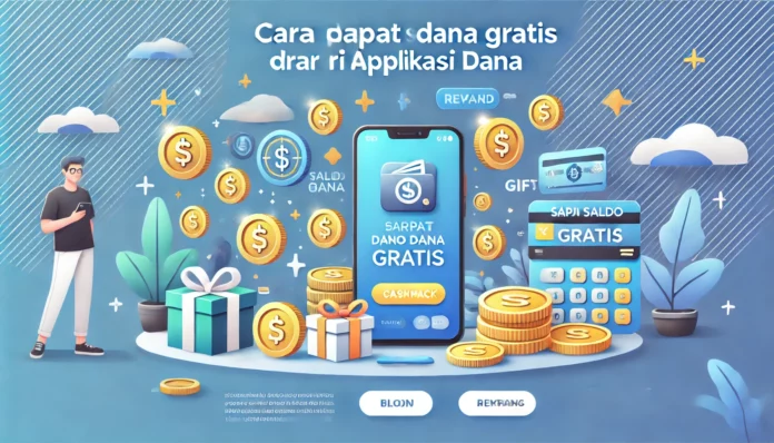 Cara Dapat Saldo Dana Gratis Dari Aplikasi Dana